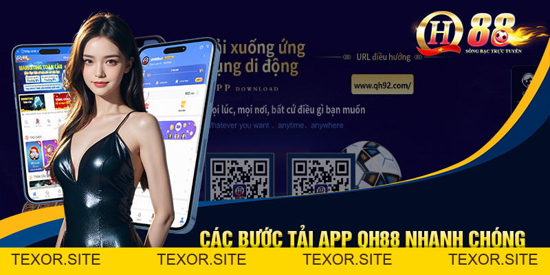 Tải App QH88 - Hướng Dẫn Tải Xuống Ứng Dụng Android/IOS