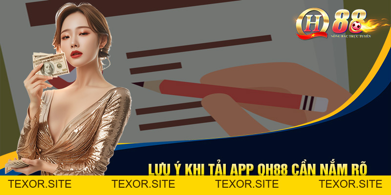 Tải App QH88 - Hướng Dẫn Tải Xuống Ứng Dụng Android/IOS