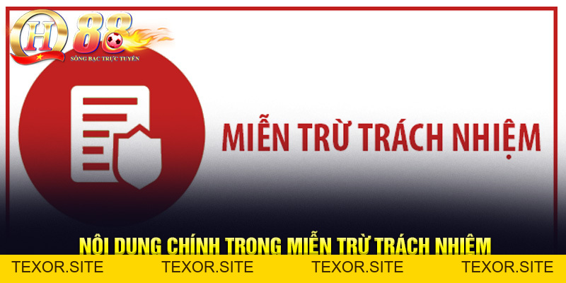 Thông Tin Miễn Trừ Trách Nhiệm Cần Nắm Bắt Tại QH88