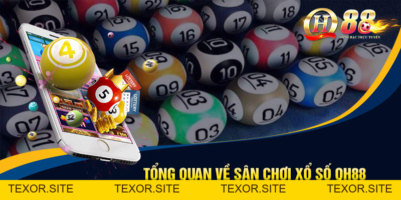 Xổ Số QH88 - Tỷ Lệ Hấp Dẫn Cùng Cơ Hội Trúng Lớn