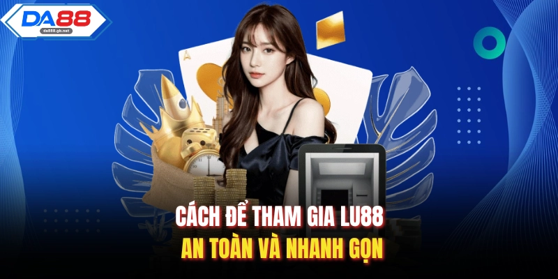 Lu88 – Điểm Đến Giải Trí Trực Tuyến Uy Tín Hiện Nay