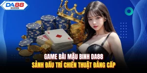 Game Bài Da88| Sảnh Đấu Trí Quy Tụ Cao Thủ Hàng Đầu