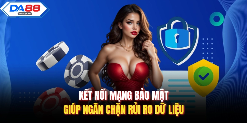 Chính Sách Bảo Mật - Giữ Thông Tin Người Dùng Tuyệt Đối