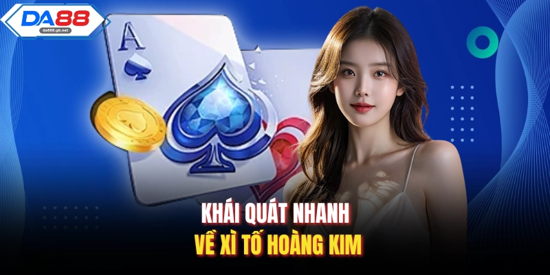 Xì Tố Hoàng Kim| Sảnh Đấu Trí Đẳng Cấp Quy Tụ Những Tay Chơi