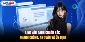 Hướng Dẫn Da88 Chi Tiết Giúp Người Chơi Sử Dụng Hiệu Quả