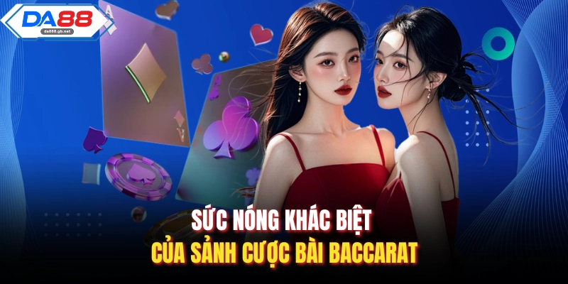 Baccarat Da88 Và Chiến Thuật Đọc Vị Bảng Cầu Thực Chiến