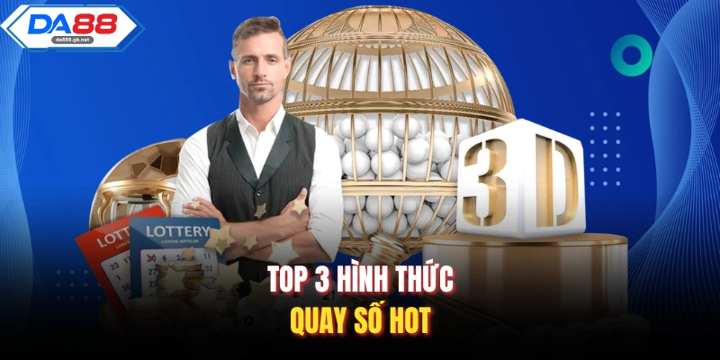 Xổ Số Da88 – Nơi Hội Tụ Những Hình Thức Quay Số Đa Dạng