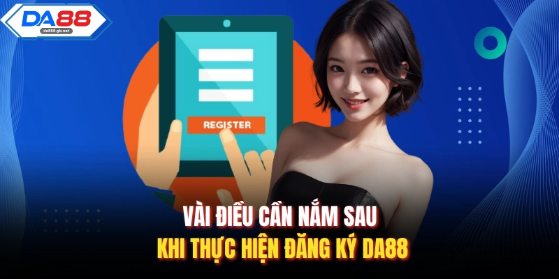 Cách Đăng Ký Da88 Nhanh Chóng Và An Toàn Cho Người Mới
